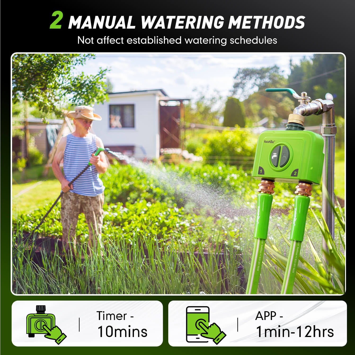 Manual watering methods with timer and app options for irrigation.